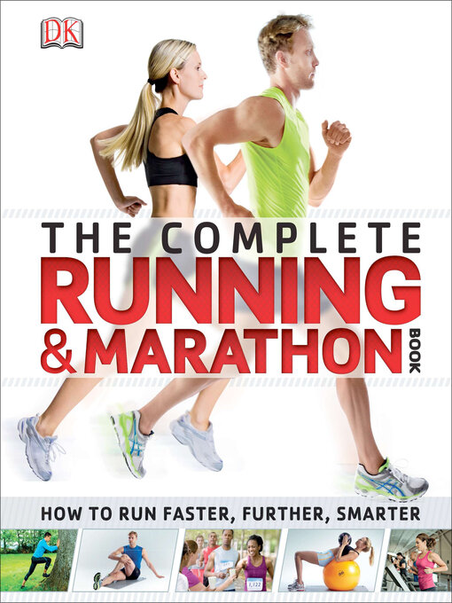 Title details for The Complete Running and Marathon Book by DK - Available